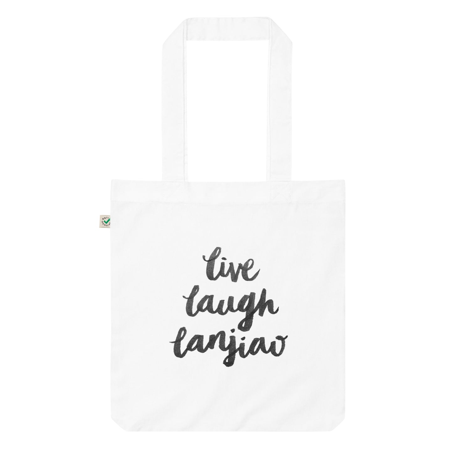 Live Laugh Lanjiao - White Tote