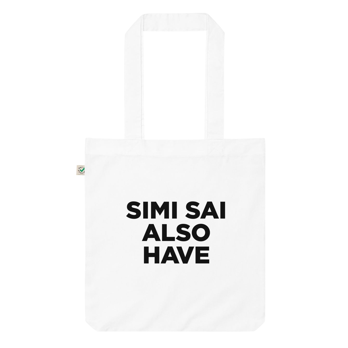 Simi Sai Also Have - White Tote