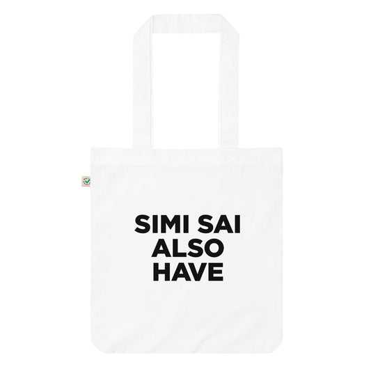 Simi Sai Also Have - White Tote