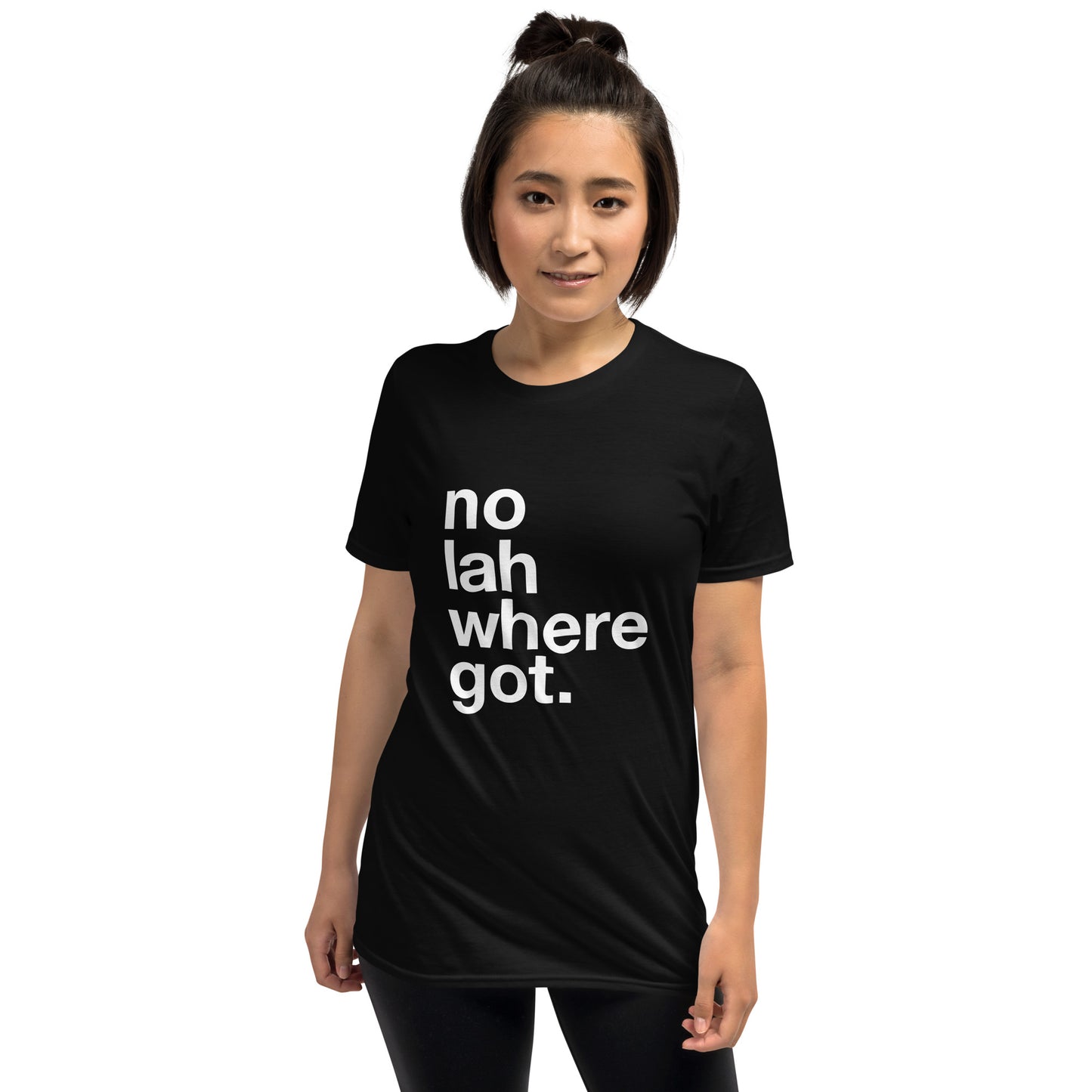 No Lah Where Got - Black Tee