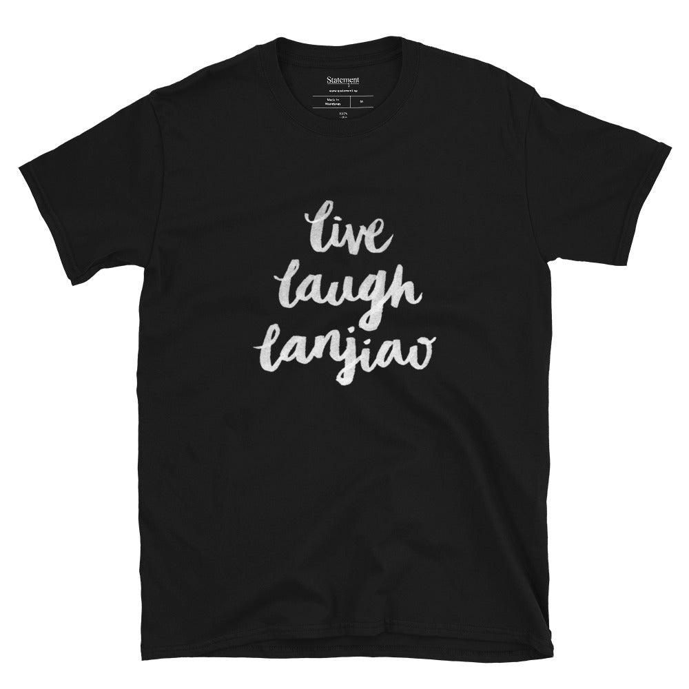 Live Laugh Lanjiao - Black Tee