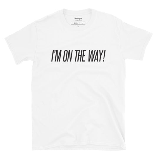 I'm On The Way - White Tee