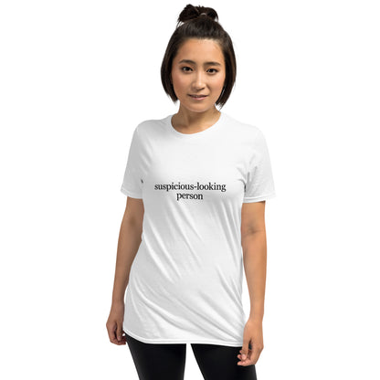 Suspicious-looking Person - White Tee